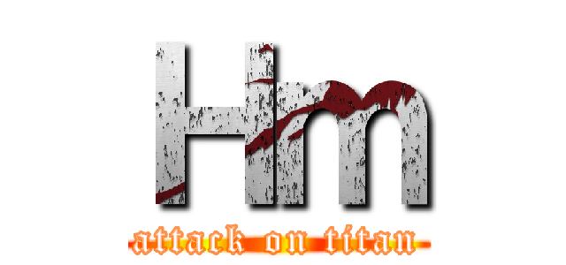 Ｈｍ (attack on titan)