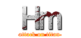 Ｈｍ (attack on titan)