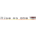 Ｒｉｓｅ ａｓ ｏｎｅ 〜那珂中を一つに〜 (attack on titan)