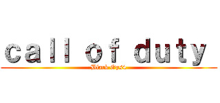 ｃａｌｌ ｏｆ ｄｕｔｙ  (Black Ops4)