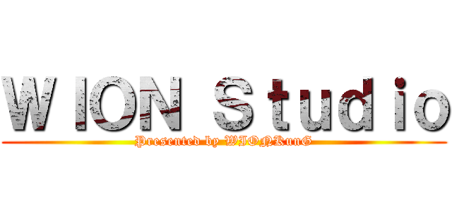ＷＩＯＮ Ｓｔｕｄｉｏ (Presented by WIONKunG)