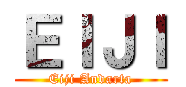 ＥＩＪＩ (Eiji Andarta)