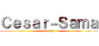 Ｃｅｓａｒ－Ｓａｍａ (Oie khe)