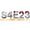 Ｓ４Ｅ２３ ()