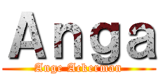 Ａｎｇａ (Ange Ackerman)