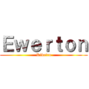Ｅｗｅｒｔｏｎ (Ribeiro)