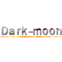 Ｄａｒｋ－ｍｏｏｎ (La chienne des enfers)