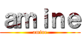 ａｍｉｎｅ (amine)