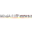 ＭｈｄＡｆｉｆＦａｗｗａｚｉ  ()