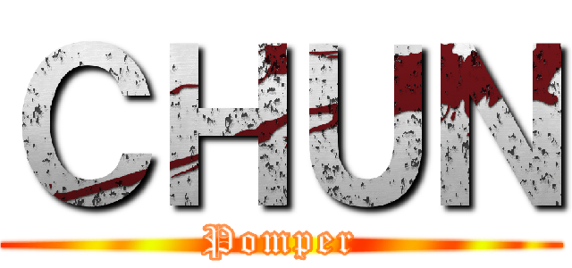 ＣＨＵＮ (Pomper)