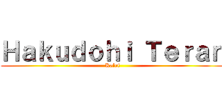 Ｈａｋｕｄｏｈｉ Ｔｅｒａｎ (Kalef)
