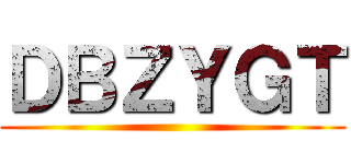 ＤＢＺＹＧＴ ()