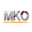 ＭＫＯ (Ｍaria Ｋantigai Ｏkada)