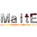 ＭａｉｔＥ (attack on titan)