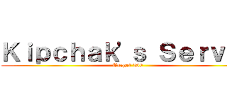 Ｋｉｐｃｈａｋ'ｓ Ｓｅｒｖｅｒ (Target 200)