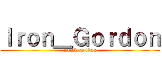 Ｉｒｏｎ＿Ｇｏｒｄｏｎ (attack on titan)