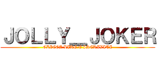 ＪＯＬＬＹ＿ＪＯＫＥＲ (CLICCA LIKE E ISCRIVITI)