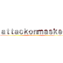 ａｔｔａｃｋｏｎｍａｓｋｅｒ (ironi manusia)