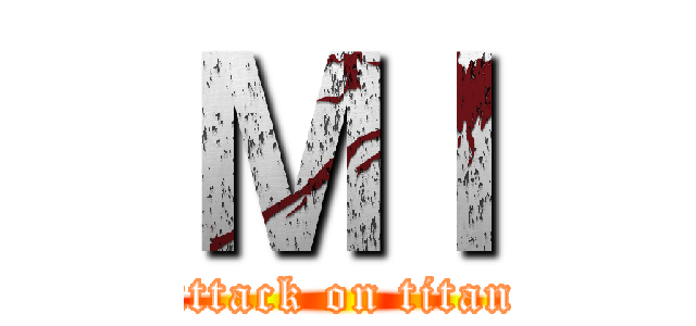 ＭＩ (attack on titan)