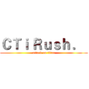 ＣＴｉ Ｒｕｓｈ ．  (attack on titan)