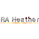 ＲＡ Ｈｅａｔｈｅｒ ()