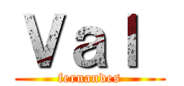 Ｖａｌ  (fernandes)