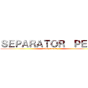 ＳＥＰＡＲＡＴＯＲ  ＰＥＮＳ (nallely company)