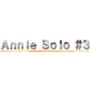 Ａｎｎｉｅ Ｓｏｌｏ ＃３ (attack on titan tribute game)