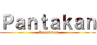 Ｐａｎｔａｋａｎ ( Kumsawat)