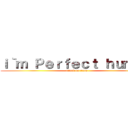 ｉ｀ｍ Ｐｅｒｆｅｃｔ ｈｕｍａｎ (attack on titan)