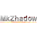 ＭｋＺｈａｄｏｗ (Warlock of Prophecy)