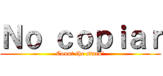 Ｎｏ ｃｏｐｉａｒ (Count the stars')