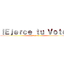 ！Ｅｊｅｒｃｅ ｔｕ Ｖｏｔｏ！ (@Engrush)