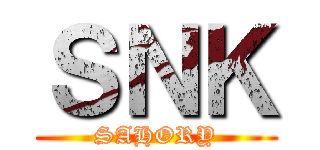 ＳＮＫ (SAHORY)