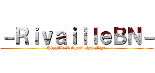 －ＲｉｖａｉｌｌｅＢＮ－ (Rivaille Belmont Namikaze)