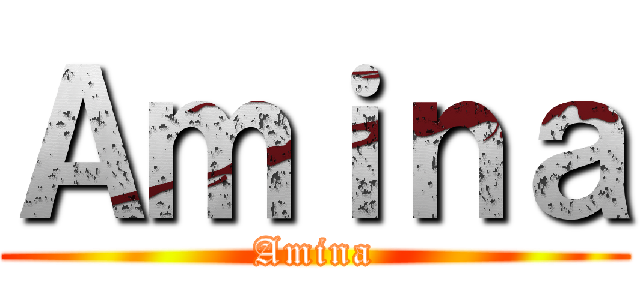 Ａｍｉｎａ (Amina)