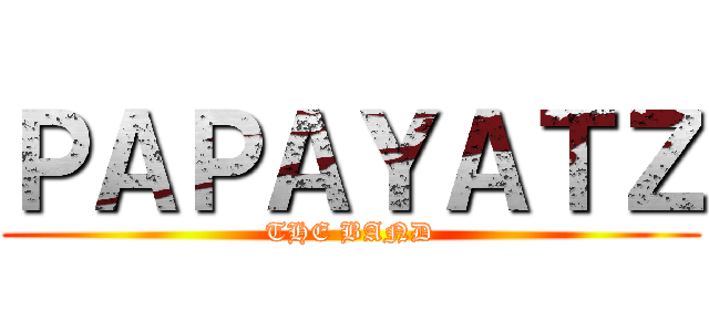 ＰＡＰＡＹＡＴＺ (THE BAND)