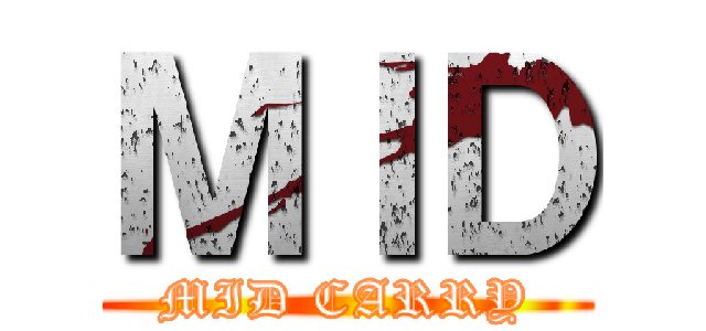 ＭＩＤ (MID CARRY)