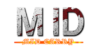 ＭＩＤ (MID CARRY)