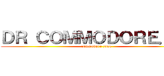 ＤＲ ＣＯＭＭＯＤＯＲＥ．ｉｔ (commodore zone)