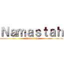 Ｎａｍａｓｔａｈ (Namastah)