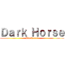 Ｄａｒｋ Ｈｏｒｓｅ (BlueHensel)