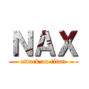 ＮＡＸ (attack on titan)