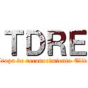 ＴＤＲＥ (Tropa de reconocimiento Elite)