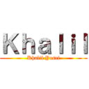 Ｋｈａｌｉｌ (Khalil Yosef)