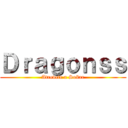Ｄｒａｇｏｎｓｓ (Atrevete a Soñar)