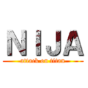 ＮＩＪＡ (attack on titan)