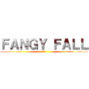 ＦＡＮＧＹ ＦＡＬＬ (ランガ )