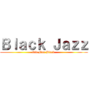 Ｂｌａｃｋ Ｊａｚｚ (Old Man Black )
