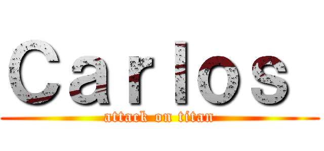 Ｃａｒｌｏｓ  (attack on titan)